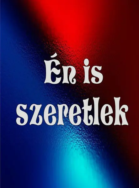 ÉN IS SZERETLEK