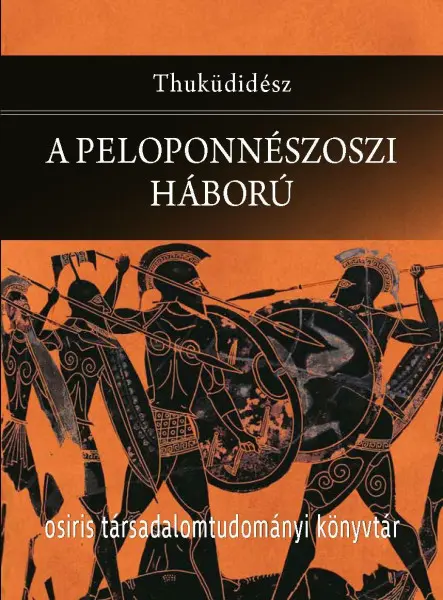 A PELOPONNÉSZOSZI HÁBORÚ A PELOPONNÉSZOSZI HÁBORÚ