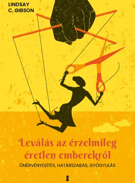 LEVÁLÁS AZ ÉRZELMILEG ÉRETLEN EMBEREKRŐL LEVÁLÁS AZ ÉRZELMILEG ÉRETLEN EMBEREKRŐL