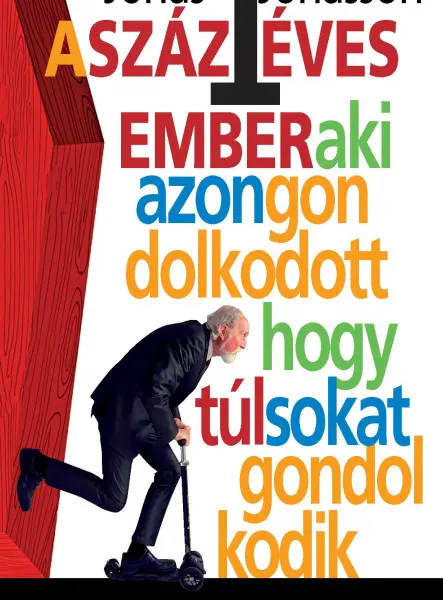 A százegy éves ember, aki azon gondolkodott, hogy túl sokat gondolkodik