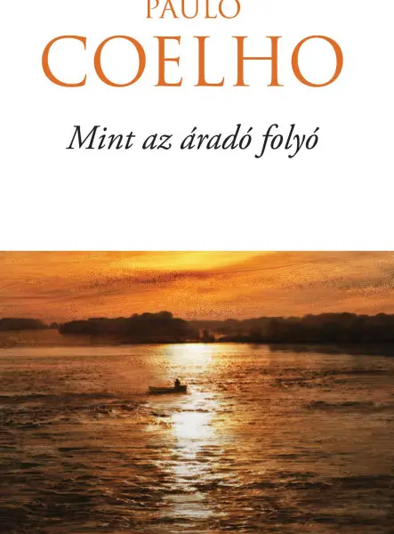 Mint az áradó folyó Mint az áradó folyó