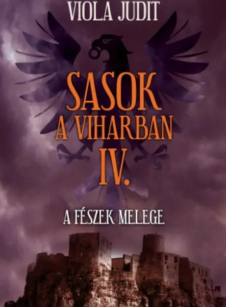 Sasok a viharban IV. - A fészek melege Sasok a viharban IV. - A fészek melege