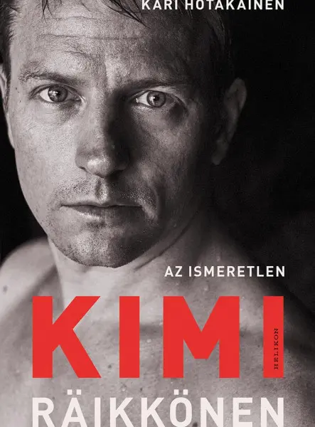 Az ismeretlen Kimi Räikkönen Az ismeretlen Kimi Räikkönen