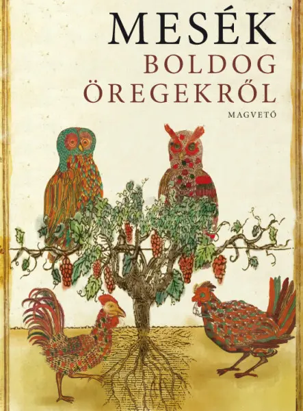 Mesék boldog öregekről Mesék boldog öregekről