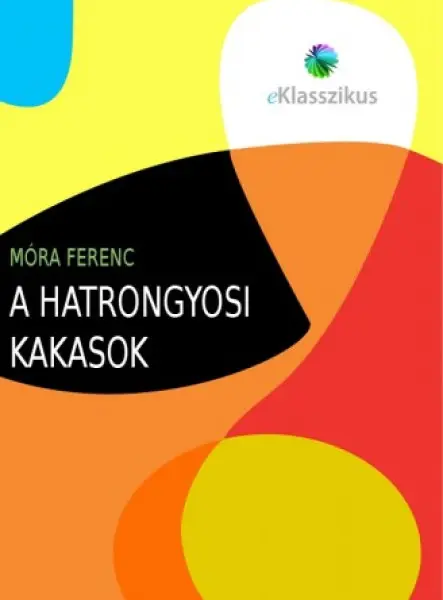 A hatrongyosi kakasok (ekönyv)