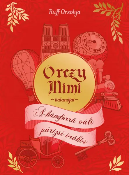 ORCZY MIMI KALANDJAI - A KÁMFORRÁ VÁLT PÁRIZSI ÖRÖKÖS