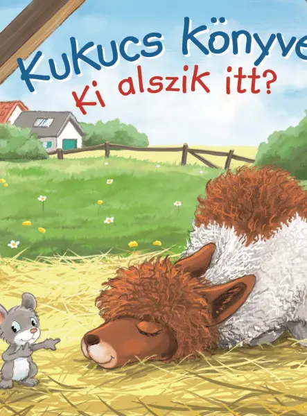 KUKUCS KÖNYVEK - KI ALSZIK ITT?
