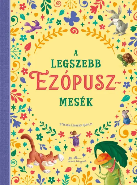 A LEGSZEBB EZÓPUSZ-MESÉK