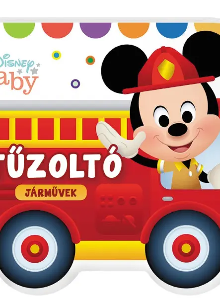 DISNEY BABY - JÁRMŰVEK - TŰZOLTÓ