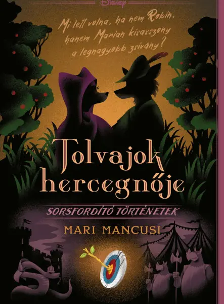 DISNEY - SORSFORDÍTÓ TÖRTÉNETEK - TOLVAJOK HERCEGNŐJE DISNEY - SORSFORDÍTÓ TÖRTÉNETEK - TOLVAJOK HERCEGNŐJE