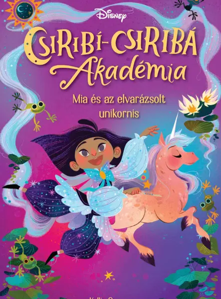 DISNEY - CSIRIBÍ-CSIRIBÁ AKADÉMIA 2 - MIA ÉS AZ ELVARÁZSOLT UNIKORNIS DISNEY - CSIRIBÍ-CSIRIBÁ AKADÉMIA 2 - MIA ÉS AZ ELVARÁZSOLT UNIKORNIS