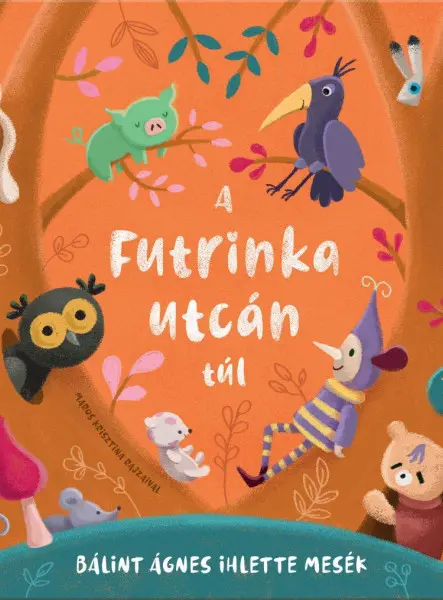 A FUTRINKA UTCÁN TÚL