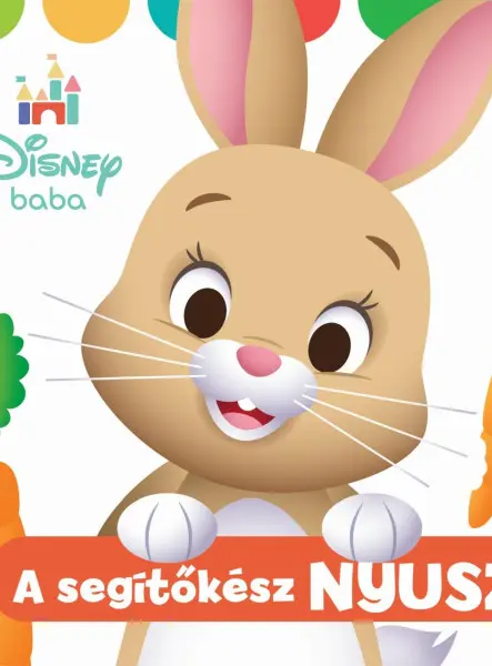 DISNEY BABY - A SEGÍTŐKÉSZ NYUSZI DISNEY BABY - A SEGÍTŐKÉSZ NYUSZI