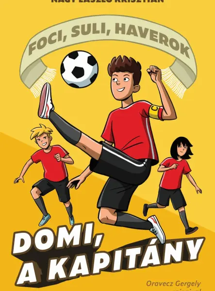 DOMI, A KAPITÁNY - FOCI, SULI, HAVEROK 2. DOMI, A KAPITÁNY - FOCI, SULI, HAVEROK 2.