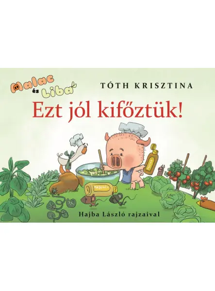 MALAC ÉS LIBA 7. - EZT JÓL KIFŐZTÜK!