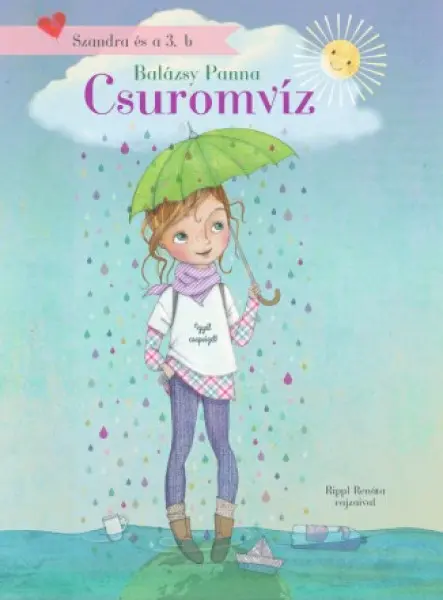 Szandra és a 3.b - Csuromvíz Szandra és a 3.b - Csuromvíz