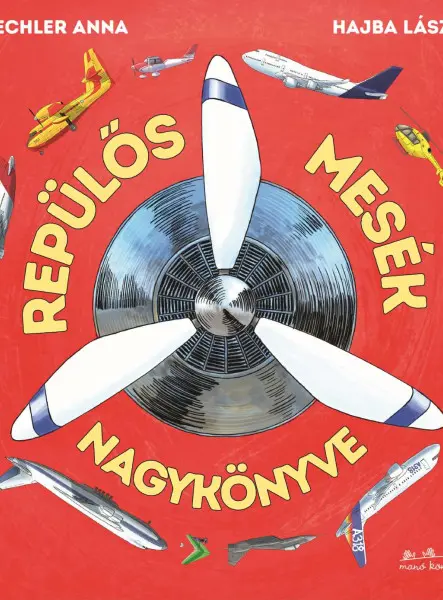 REPÜLŐS MESÉK NAGYKÖNYVE