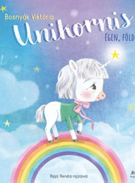 UNIKORNIS ÉGEN, FÖLDÖN