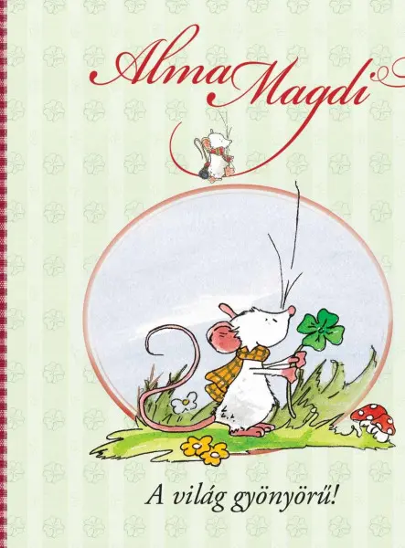 ALMA MAGDI - A VILÁG GYÖNYÖRŰ!