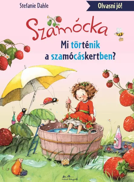 SZAMÓCKA - MI TÖRTÉNT A SZAMÓCÁSKERTBEN? - OLVASNI JÓ!