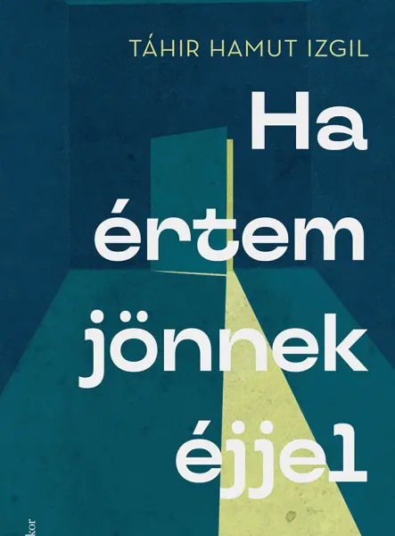 HA ÉRTEM JÖNNEK ÉJJEL