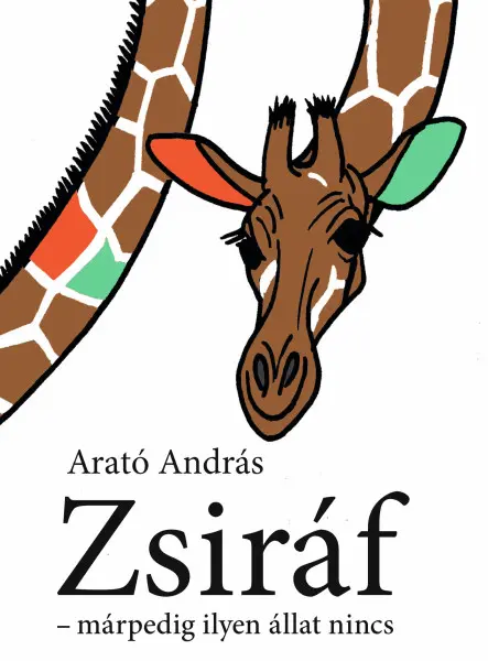 ZSIRÁF - MÁRPEDIG ILYEN ÁLLAT NINCS