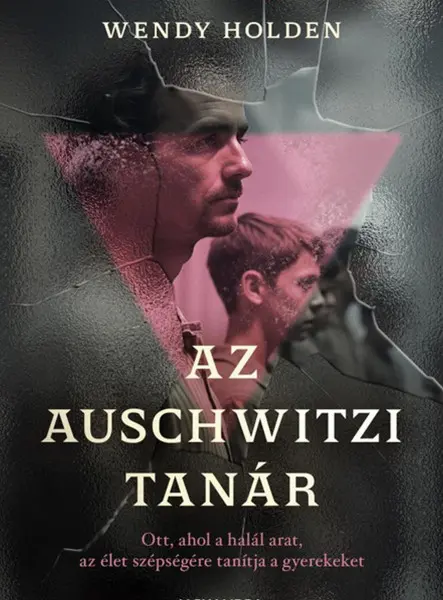AZ AUSCHWITZI TANÁR AZ AUSCHWITZI TANÁR