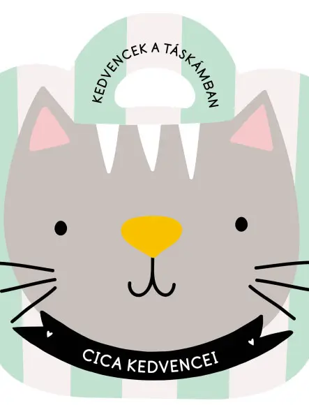 CICA KEDVENCEI - KEDVENCEK A TÁSKÁMBAN