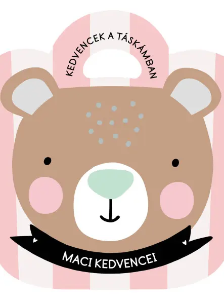 MACI KEDVENCEI - KEDVENCEK A TÁSKÁMBAN