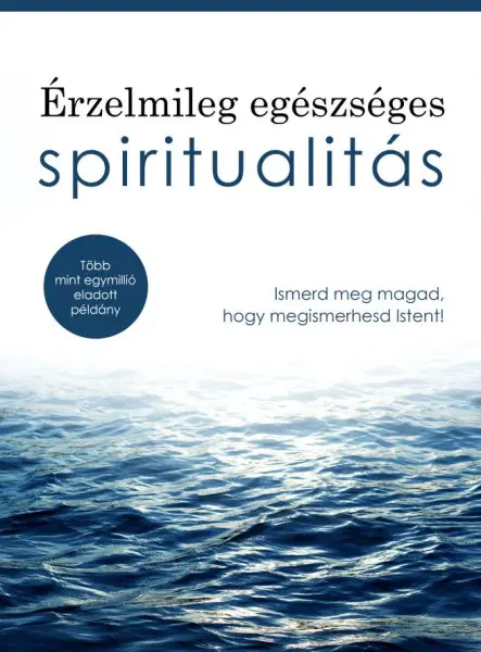 ÉRZELMILEG EGÉSZSÉGES SPIRITUALITÁS