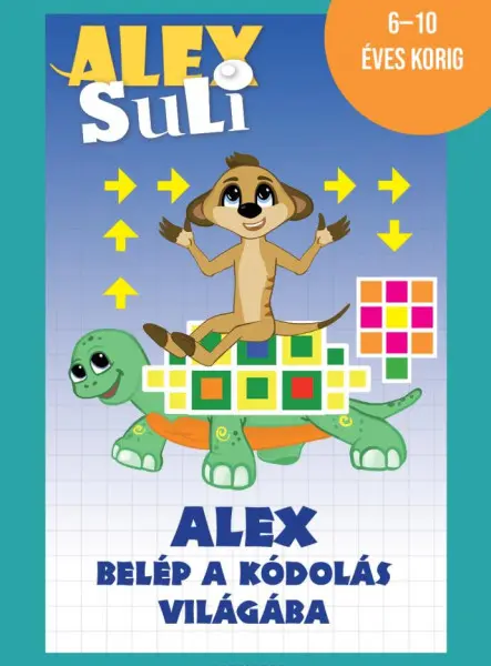 ALEX SULI - ALEX BELÉP A KÓDOLÁS VILÁGÁBA