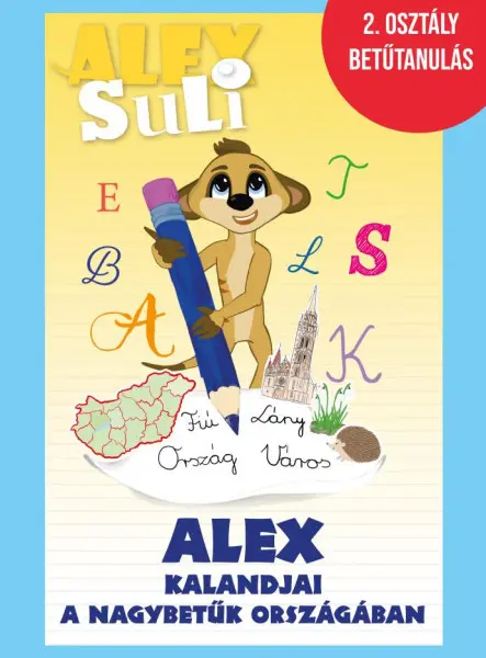 ALEX SULI - ALEX KALANDJAI A NAGYBETŰK ORSZÁGÁBAN