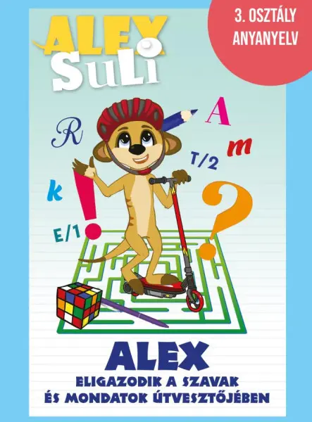 ALEX SULI - ALEX ELIGAZODIK A SZAVAK ÉS MONDATOK ÚTVESZTŐJÉBEN