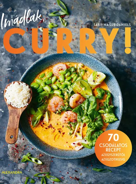 IMÁDLAK, CURRY! - 70 CSODÁLATOS RECEPT..
