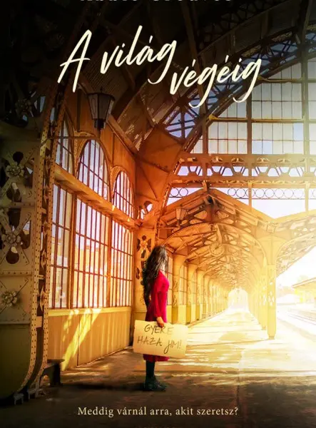 A VILÁG VÉGÉIG A VILÁG VÉGÉIG