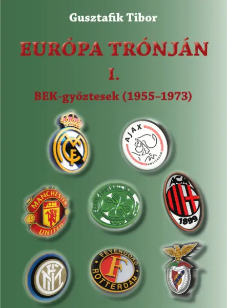EURÓPA TRÓNJÁN I.BEK-GYŐZTESEK (1955-1973) EURÓPA TRÓNJÁN I.BEK-GYŐZTESEK (1955-1973)