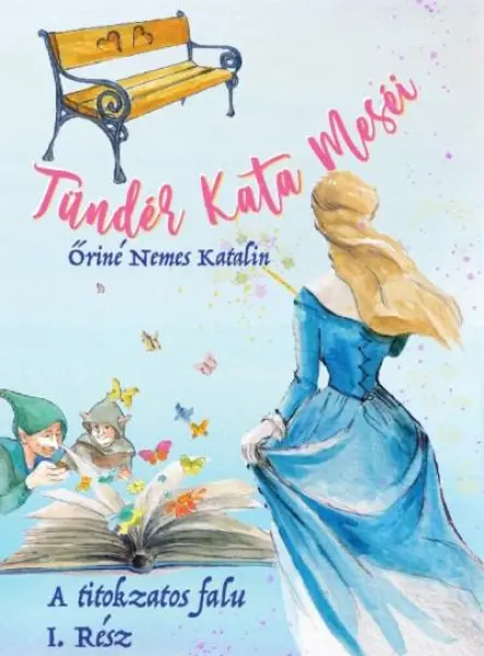TÜNDÉR KATA MESÉI - A TITOKZATOS FALU