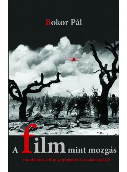 A FILM MINT MOZGÁS - FŰZÖTT