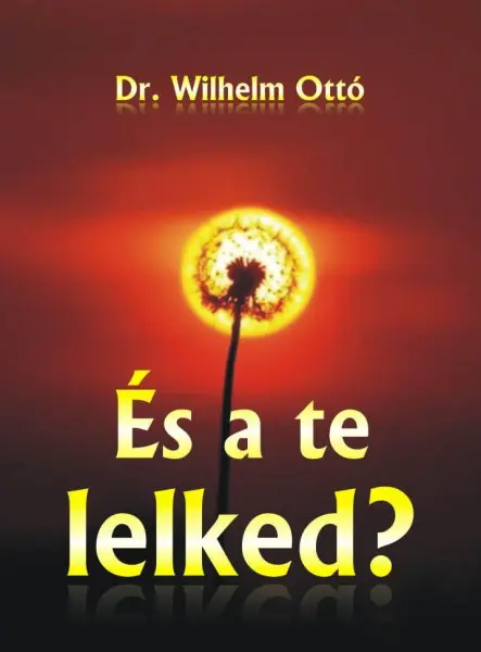 ÉS A TE LELKED?