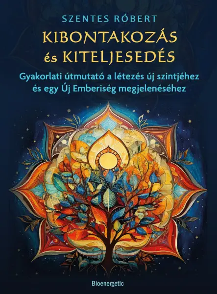 KIBONTAKOZÁS ÉS KITELJESEDÉS