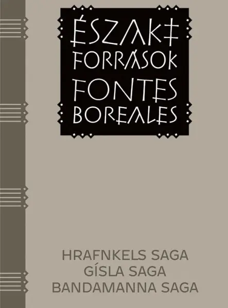 HÁROM IZLANDI SAGA - HRAFNKELS SAGA, GÍSLA SAGA, BANDAMANNA SAGA