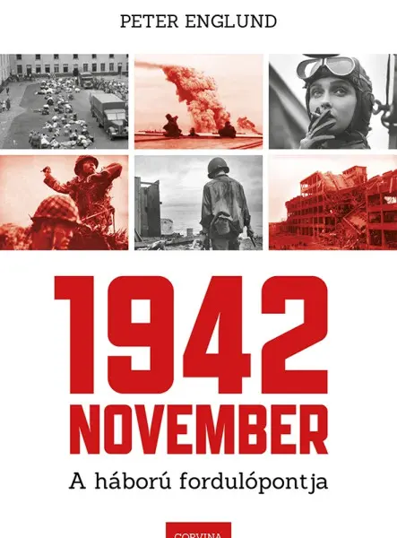 1942 NOVEMBER - A HÁBORÚ FORDULÓPONTJA