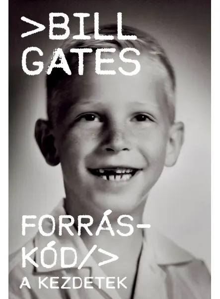 FORRÁSKÓD/> A KEZDETEK FORRÁSKÓD/> A KEZDETEK