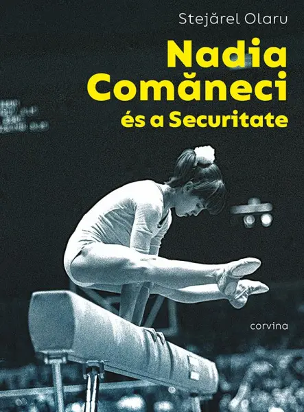 NADIA COMANECI ÉS A SECURITATE NADIA COMANECI ÉS A SECURITATE