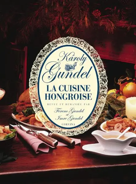 LA CUISINE HONGROISE (ÚJ) - KIS MAGYAR SZAKÁCSKÖNYV