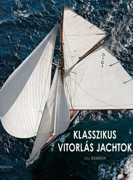 KLASSZIKUS VITORLÁS JACHTOK KLASSZIKUS VITORLÁS JACHTOK