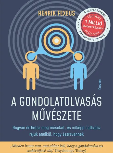 A GONDOLATOLVASÁS MŰVÉSZETE  HOGYAN ÉRTHETSZ MEG MÁSOKAT, ÉS MIKÉPP HATHATSZ RÁ