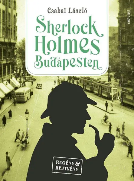 SHERLOCK HOLMES BUDAPESTEN - REGÉNY & REJTVÉNY
