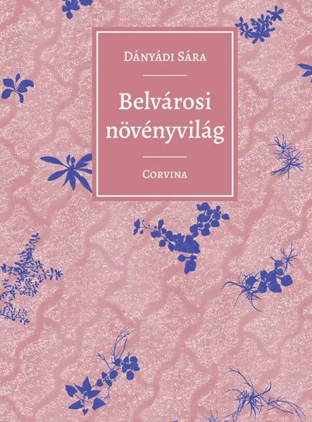 BELVÁROSI NÖVÉNYVILÁG