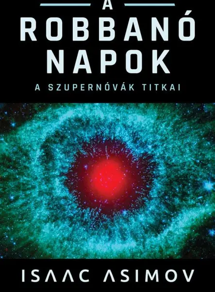 A ROBBANÓ NAPOK A ROBBANÓ NAPOK